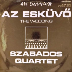 Пластинка Szabados Quartet Az Esküvő = The Wedding